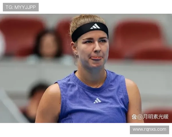 中网女单第三轮焦点大战穆霍娃强势迎战巴多萨上演晋级关键对决